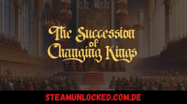 The Succession of Changing Kings