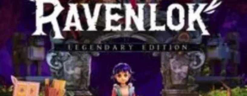 Ravenlok: Legendary Edition Free Download