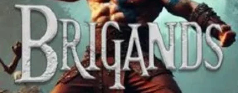 Brigands Free Download