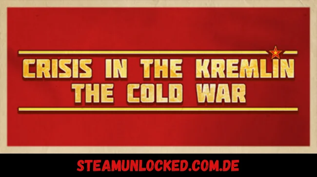 Crisis in the Kremlin The Cold War