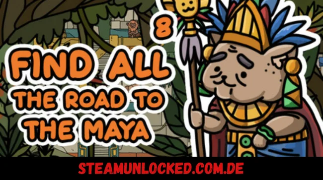 FIND ALL 8 The road to the Maya