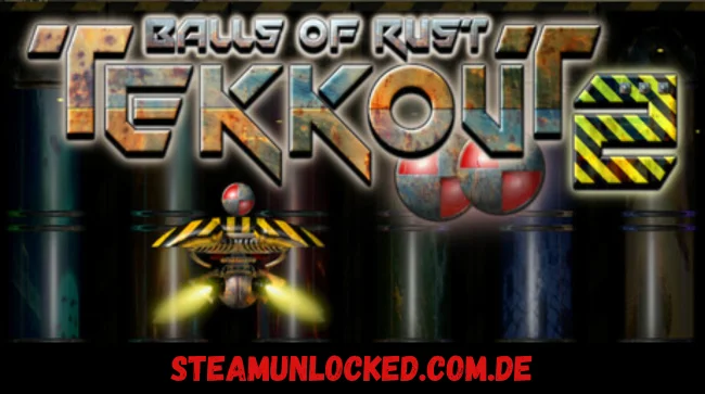 Tekkout2 - Balls Of Rust