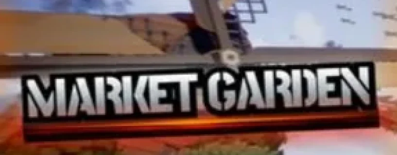 MARKET GARDEN Free Download