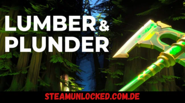 Lumber and Plunder