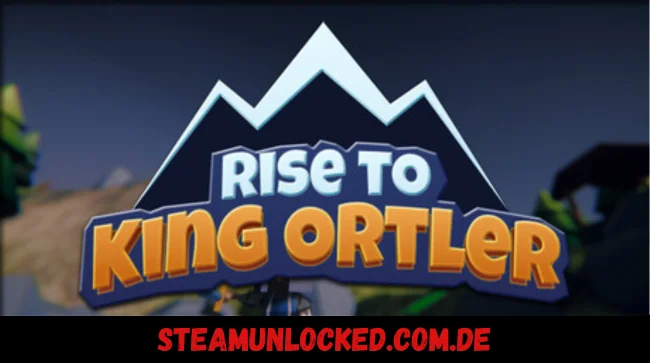 Rise to King Ortler