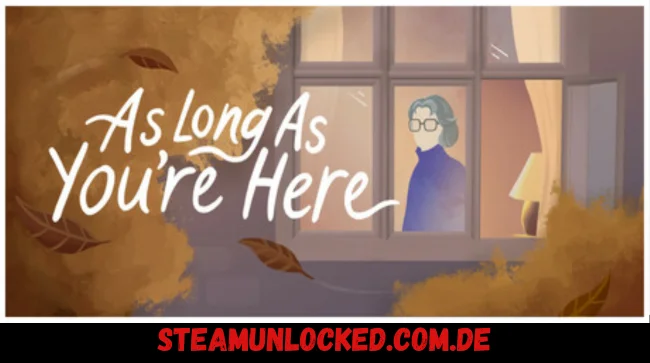 As Long As You're Here