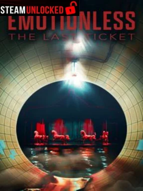 EMOTIONLESS : The Last Ticket Free Download
