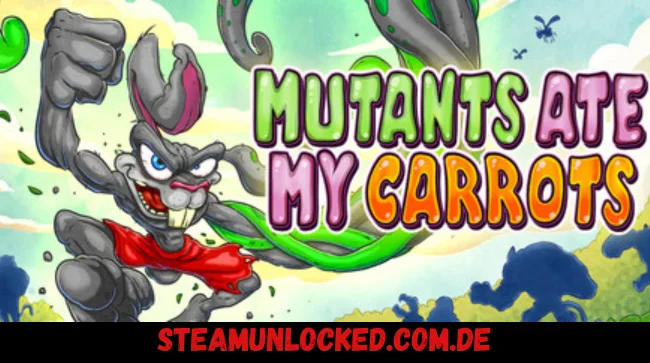 Mutants Ate My Carrots