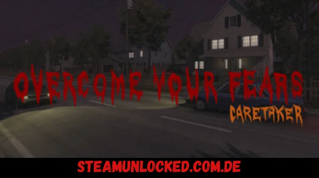 Overcome Your Fears - Caretaker