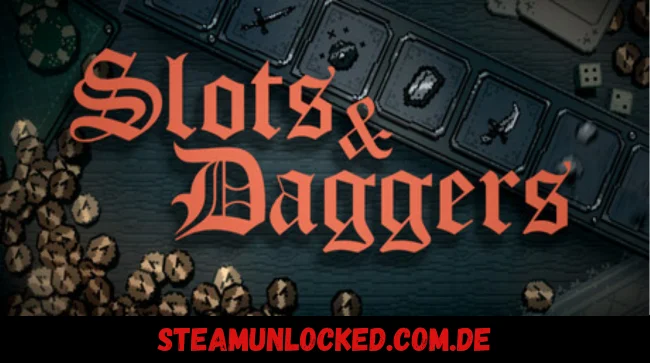 Slots & Daggers