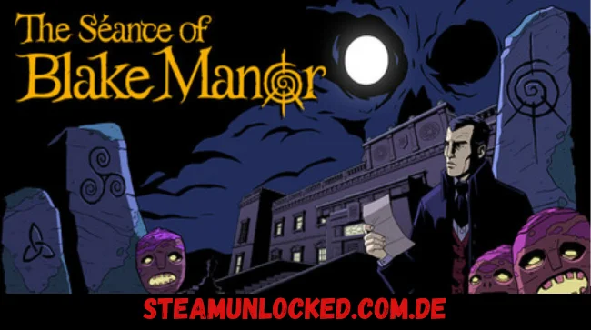 The Séance of Blake Manor