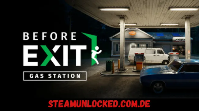 Before Exit: Gas Station Free Download