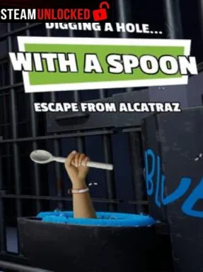 Digging a Hole… with a Spoon… Escape from Alcatraz Free Download