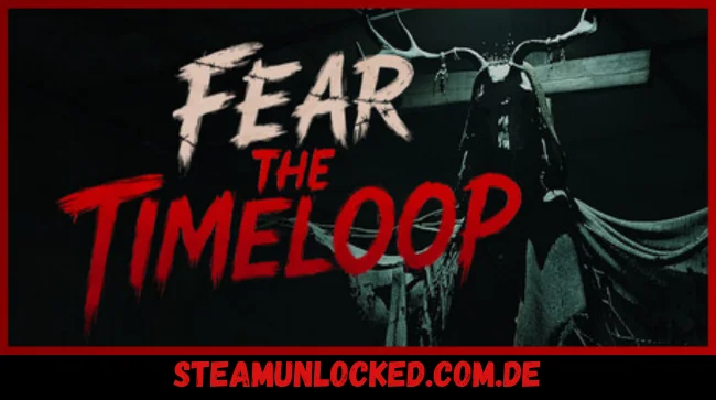Fear The Timeloop