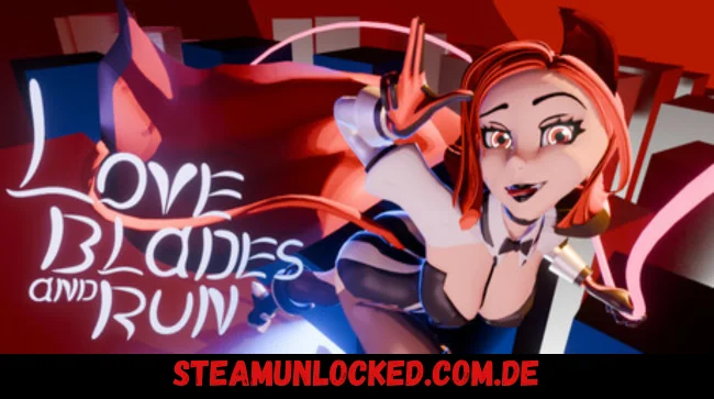 Love Blades and Run
