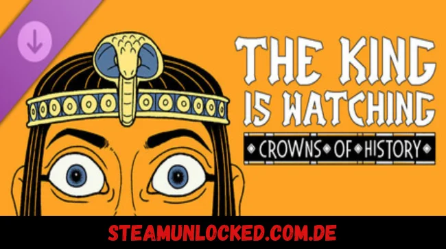 The King is Watching Crowns of History