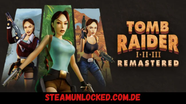 Tomb Raider I-III Remastered Starring Lara Croft